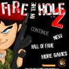 Fire in the hole 2