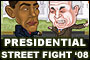 Presidential street fight 2008
