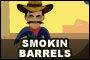 Smokin barrels